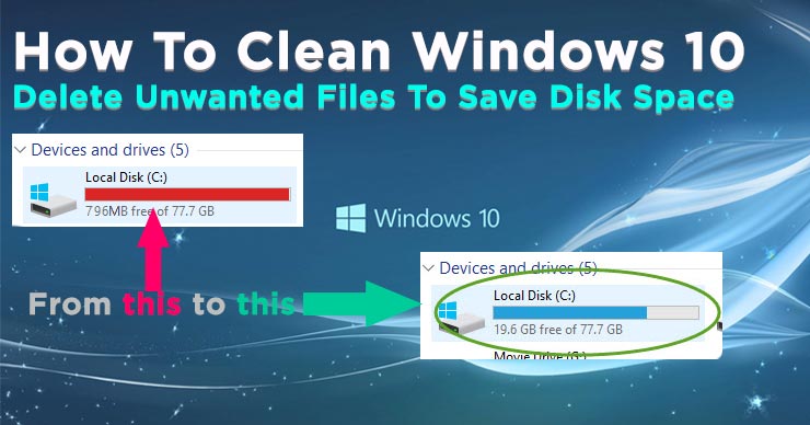 How To Clean Windows 10 & Delete Unwanted Files To Save Disk Space